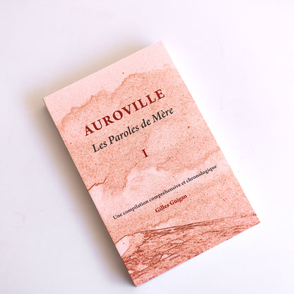 Auroville - Les Paroles de Mère