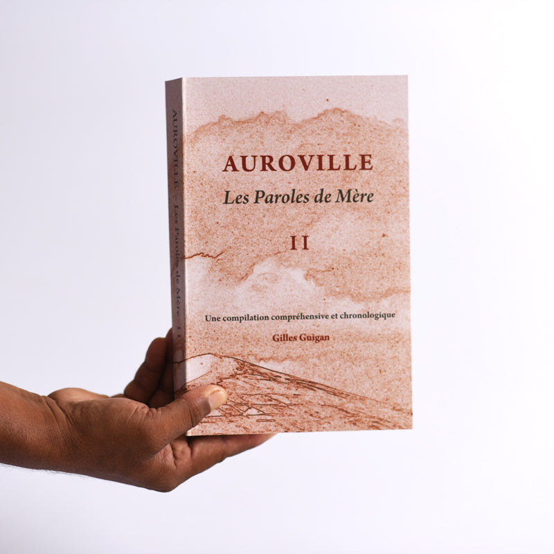 Auroville - Les Paroles de Mère – Tome II