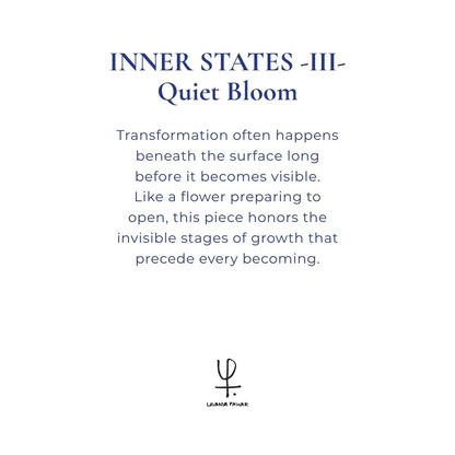 INNER STATES – III – Quiet Bloom | Lavanya Pawar