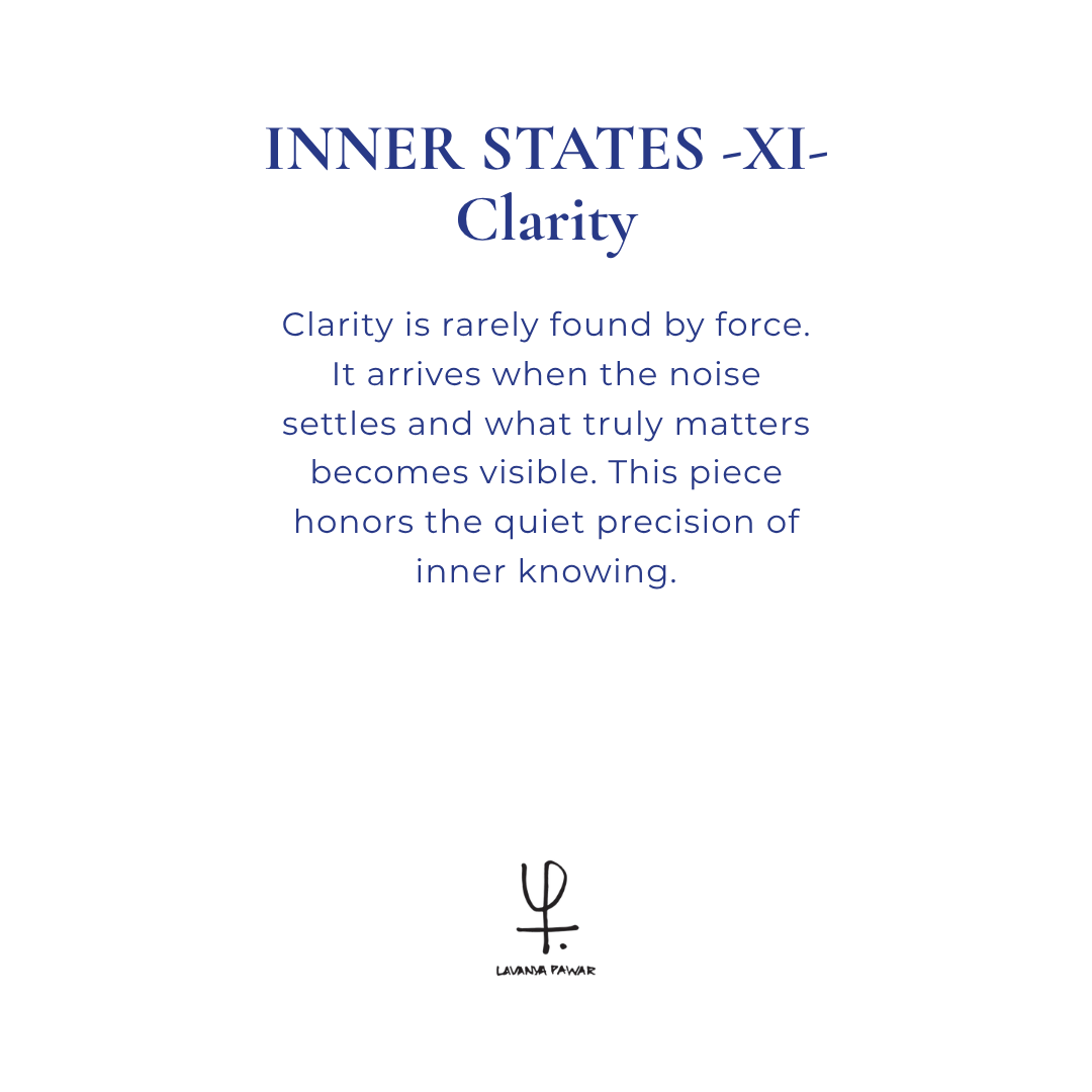 INNER STATES – XI – Clarity | Lavanya Pawar