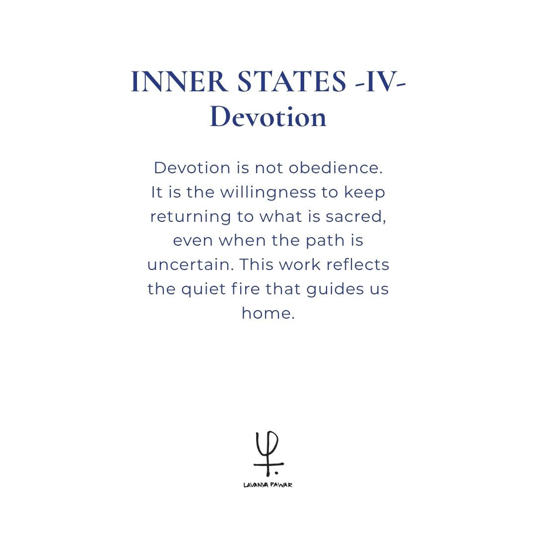 INNER STATES – IV – Devotion | Lavanya Pawar