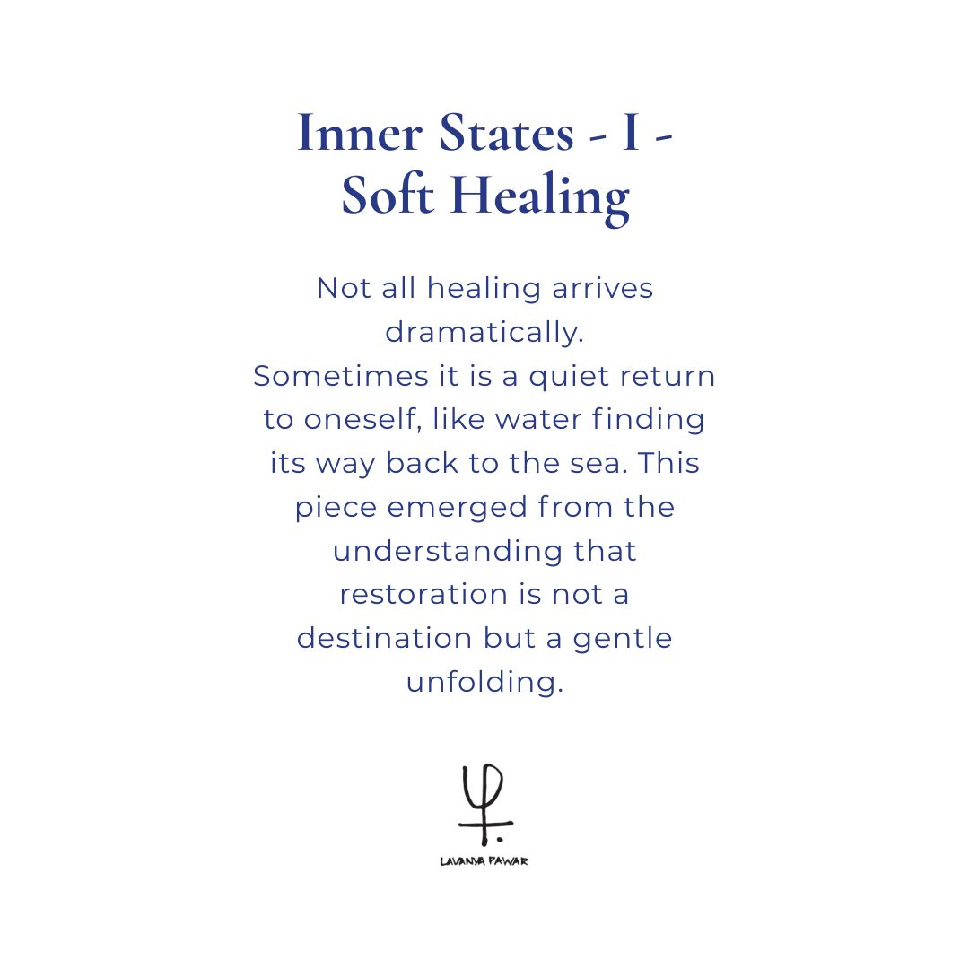 INNER STATES – I – Soft Healing | Lavanya Pawar