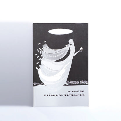 Becoming One: The Psychology of Integral Yoga by Paulette Hadnagy
