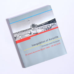 INAUGURATION of AUROVILLE - Concept and Purpose