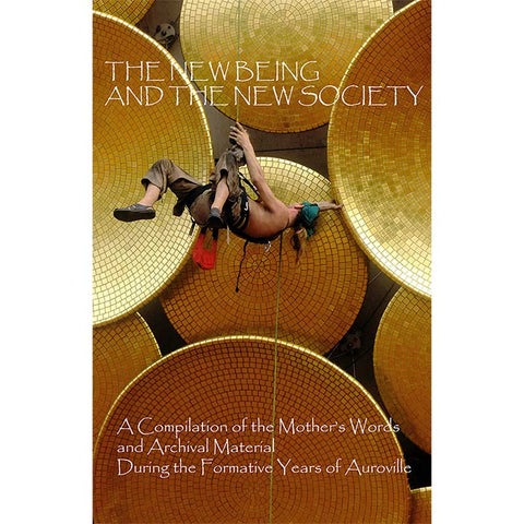 The New Being and the New Society by Paulette Hadnagy